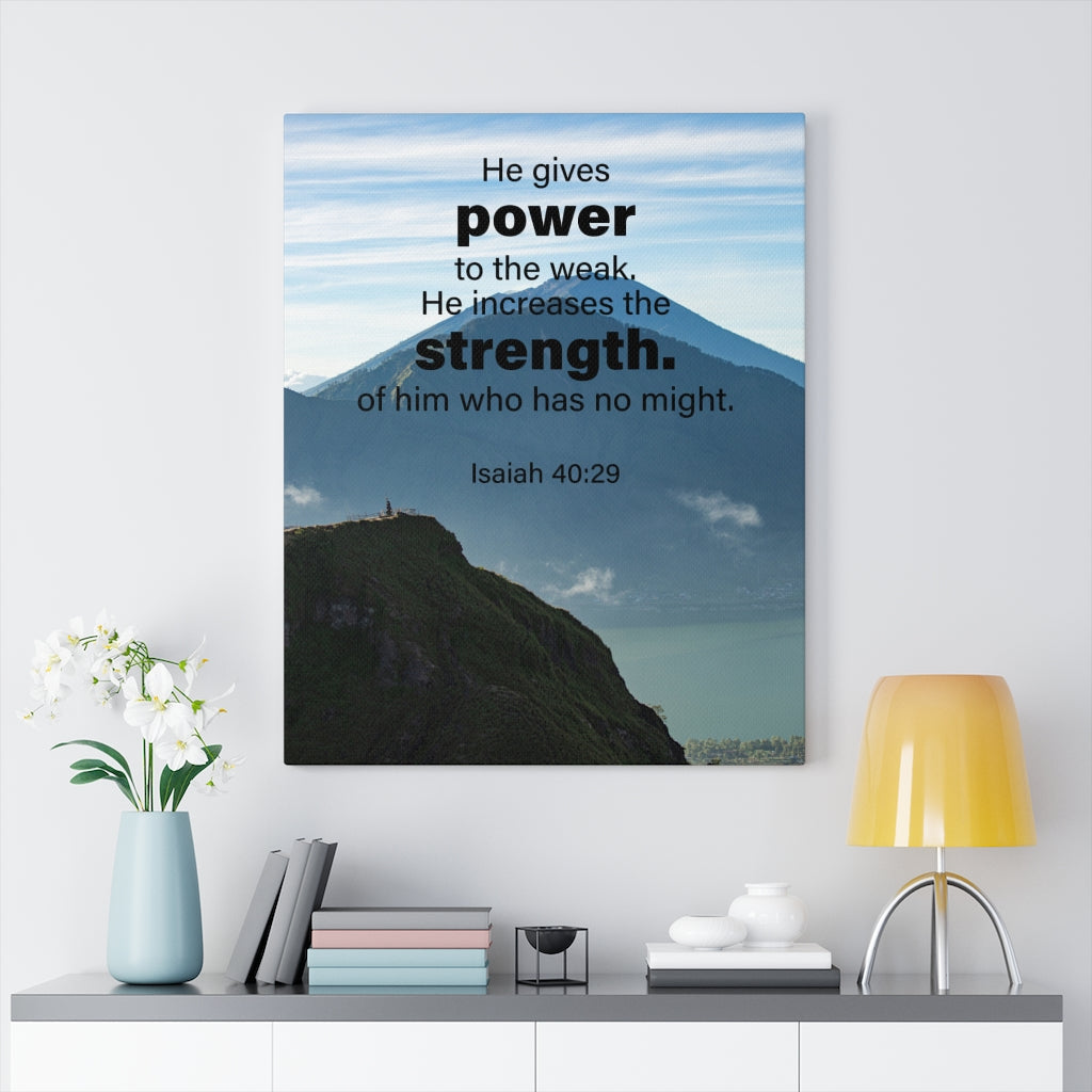 Scripture Walls Power to the Weak Isaiah 40:29 Bible Verse Canvas Christian Wall Art Ready to Hang Unframed-Express Your Love Gifts
