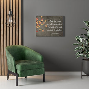 Scripture Walls Proverbs 13:10 Only by Pride Bible Verse Canvas Christian Wall Art Ready to Hang Unframed-Express Your Love Gifts