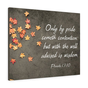 Scripture Walls Proverbs 13:10 Only by Pride Bible Verse Canvas Christian Wall Art Ready to Hang Unframed-Express Your Love Gifts