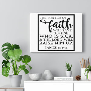 Scripture Walls Raise Him Up James 5:14-15 Bible Verse Canvas Christian Wall Art Ready to Hang Unframed-Express Your Love Gifts