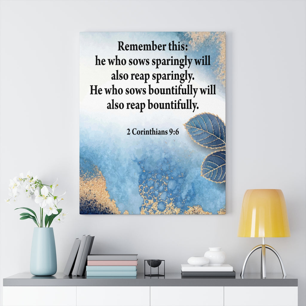 Scripture Walls Reap What You Sow 2 Corinthians 9:6 Bible Verse Canvas Christian Wall Art Ready to Hang Unframed-Express Your Love Gifts