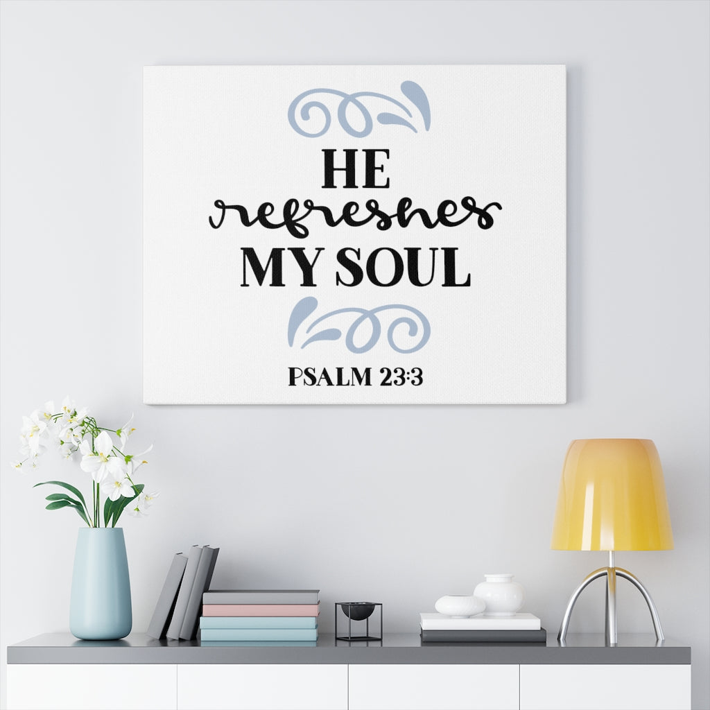 Scripture Walls Refreshes Psalm 23:3 Bible Verse Canvas Christian Wall Art Ready to Hang Unframed-Express Your Love Gifts