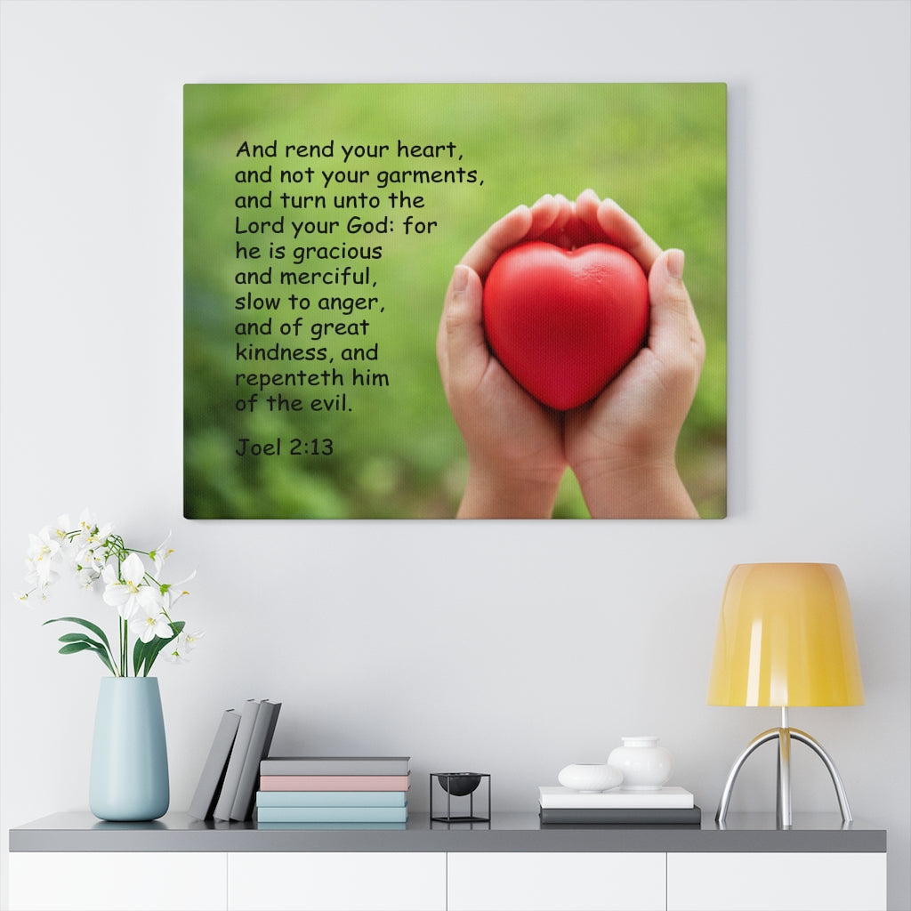 Scripture Walls Rend Your Hearts and Not Your Garments Joel 2:13 Bible Verse Canvas Christian Wall Art Ready to Hang Unframed-Express Your Love Gifts