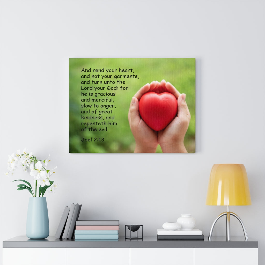 Scripture Walls Rend Your Hearts and Not Your Garments Joel 2:13 Bible Verse Canvas Christian Wall Art Ready to Hang Unframed-Express Your Love Gifts