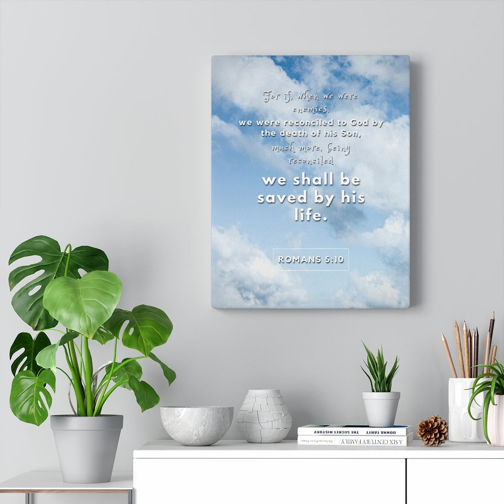 Scripture Walls Saved By His Life Romans 5:10 Bible Verse Canvas Christian Wall Art Ready to Hang Unframed-Express Your Love Gifts