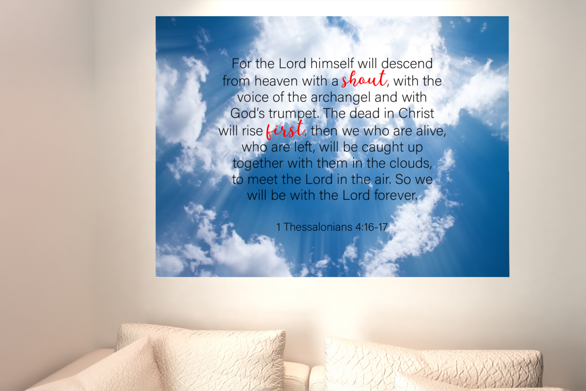 Scripture Walls Shout First 1 Thessalonians 4:16-17 Bible Verse