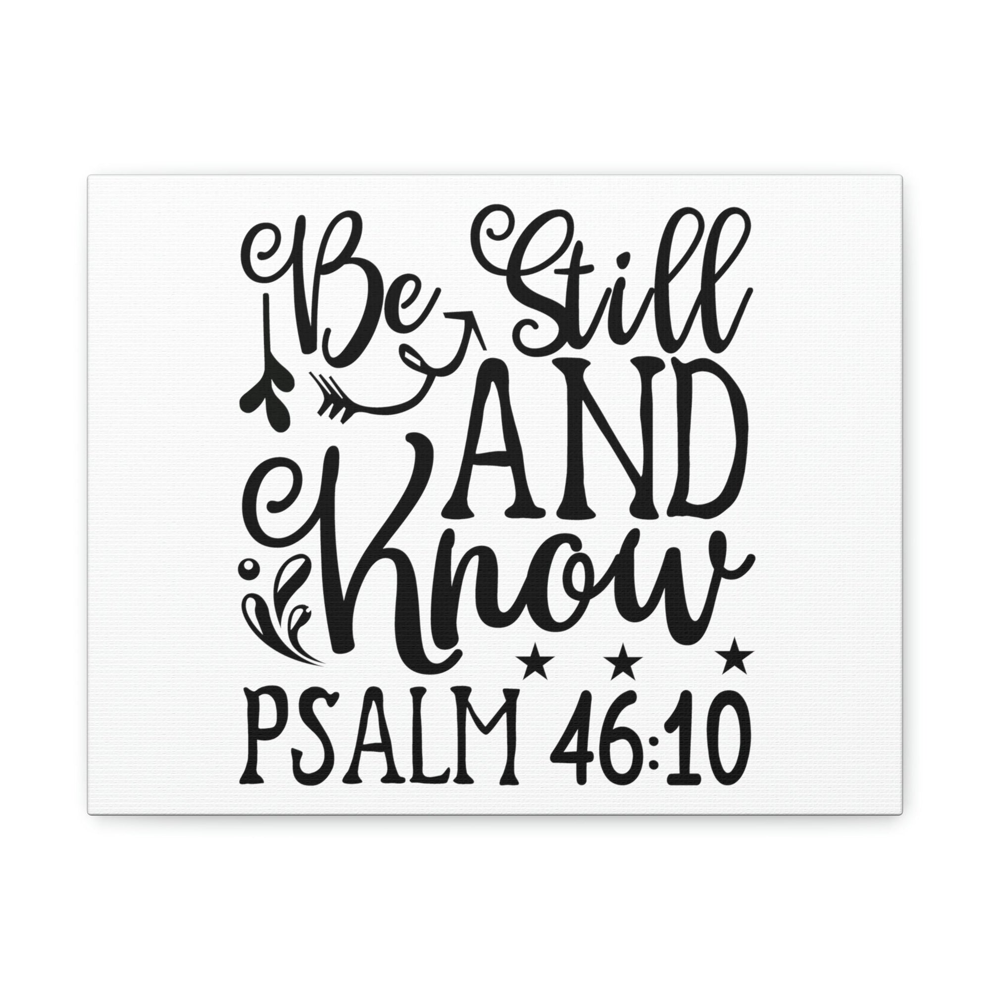Scripture Walls Still And Know Psalm 46:10 Bible Verse Canvas Christian Wall Art Ready to Hang Unframed-Express Your Love Gifts