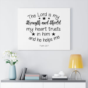 Scripture Walls Strength And Shield Psalm 28:7 Bible Verse Canvas Christian Wall Art Ready to Hang Unframed-Express Your Love Gifts
