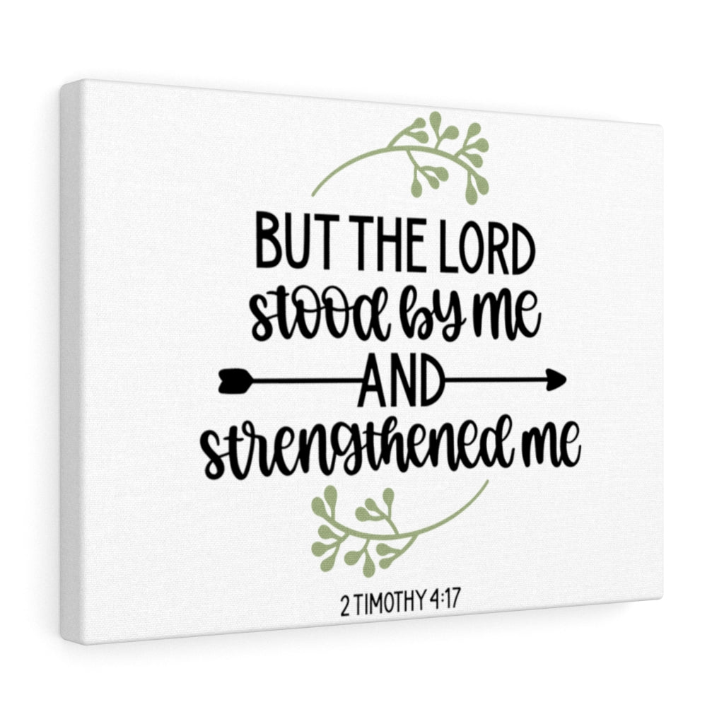 Scripture Walls Strengthened Me 2 Timothy 4:17 Bible Verse Canvas Christian Wall Art Ready to Hang Unframed-Express Your Love Gifts