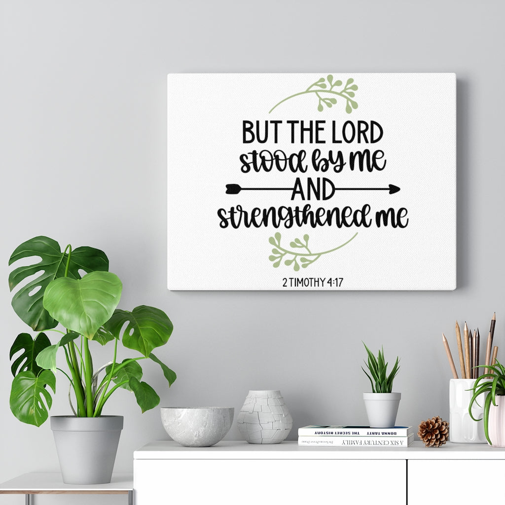 Scripture Walls Strengthened Me 2 Timothy 4:17 Bible Verse Canvas Christian Wall Art Ready to Hang Unframed-Express Your Love Gifts