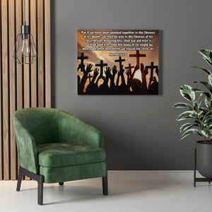 Scripture Walls The Likeness of His Resurrection Romans 6:5-6 Bible Verse Canvas Christian Wall Art Ready to Hang Unframed-Express Your Love Gifts