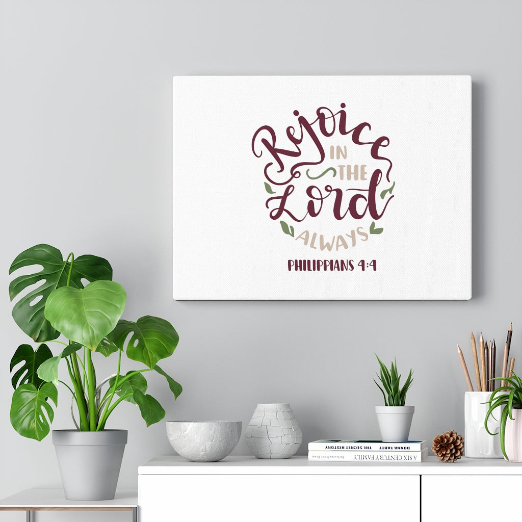 Scripture Walls The Lord Always Philippians 4:4 Bible Verse Canvas Christian Wall Art Ready to Hang Unframed-Express Your Love Gifts