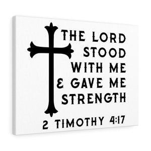 Scripture Walls The Lord Stood With Me 2 Timothy 4:17 Bible Verse Canvas Christian Wall Art Ready to Hang Unframed-Express Your Love Gifts