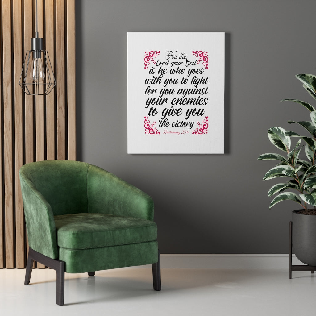 Scripture Walls The Lord Your God Deuteronomy 20:4 Bible Verse Canvas Christian Wall Art Ready to Hang Unframed-Express Your Love Gifts