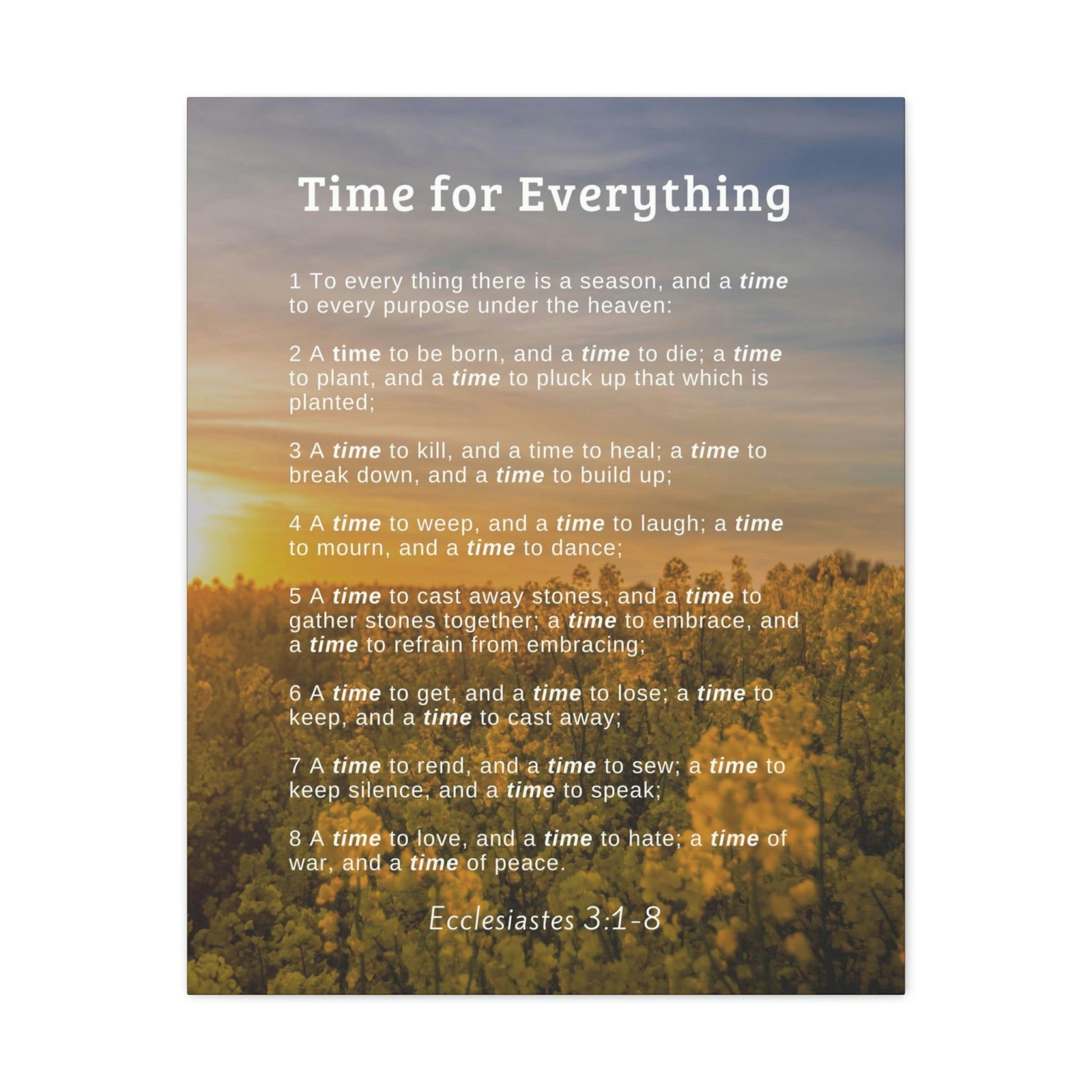 Scripture Walls Time For Everything Ecclesiastes 3:8 Bible Verse Canvas Christian Wall Art Ready to Hang Unframed-Express Your Love Gifts