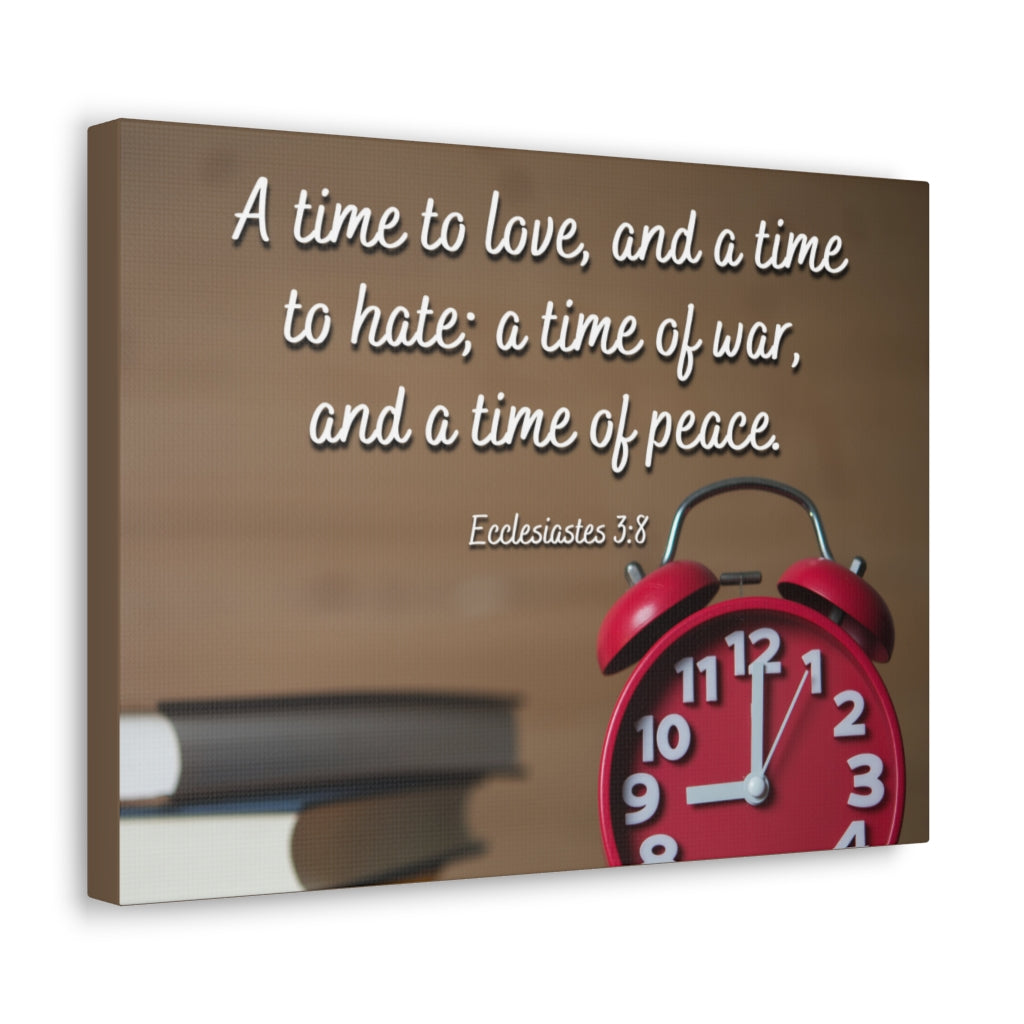 Scripture Walls Time To Love Ecclesiastes 3:8 Bible Verse Canvas Christian Wall Art Ready to Hang Unframed-Express Your Love Gifts