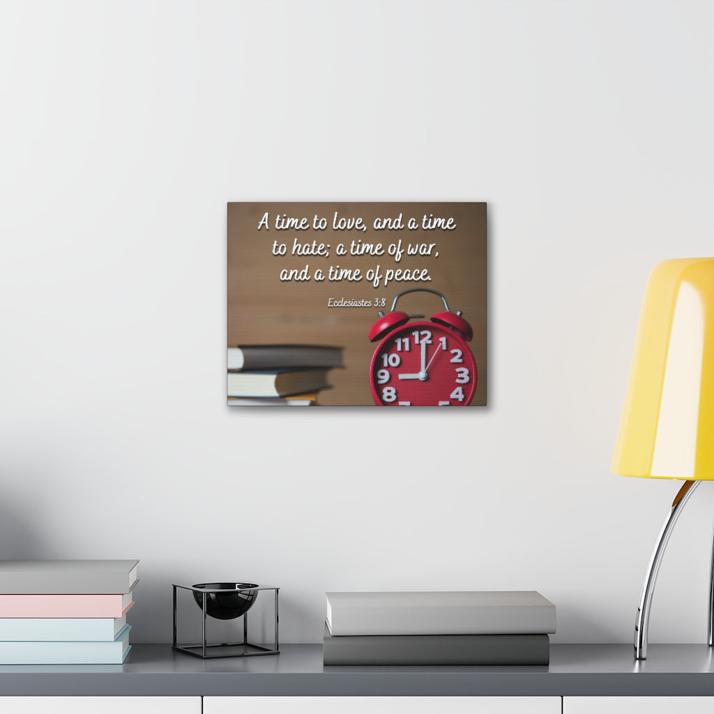 Scripture Walls Time To Love Ecclesiastes 3:8 Bible Verse Canvas Christian Wall Art Ready to Hang Unframed-Express Your Love Gifts