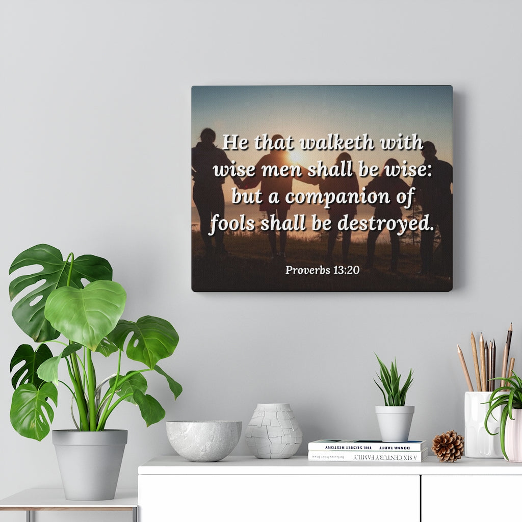 Scripture Walls Walk With Wise Men Proverbs 13:20 Bible Verse Canvas Christian Wall Art Ready to Hang Unframed-Express Your Love Gifts