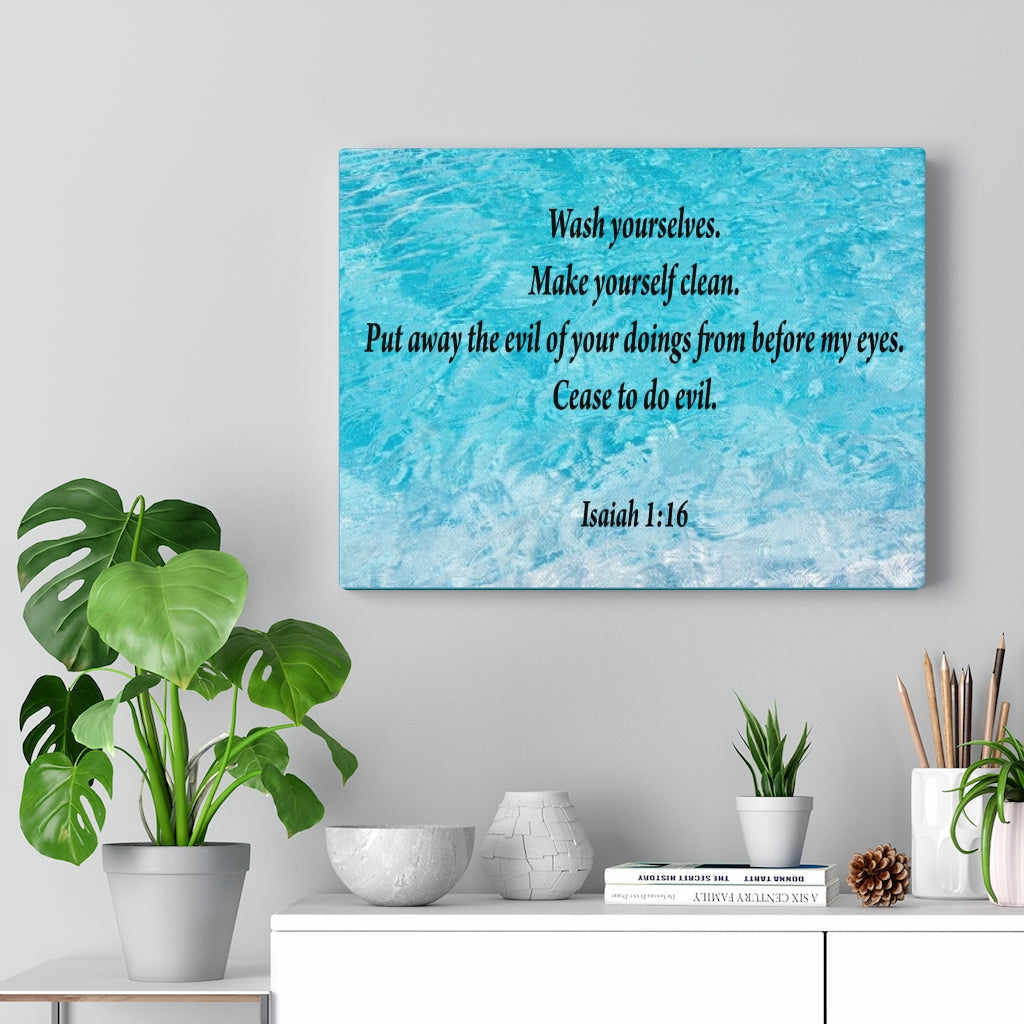 Scripture Walls Wash Yourselves Isaiah 1:16 Bible Verse Canvas Christian Wall Art Ready to Hang Unframed-Express Your Love Gifts