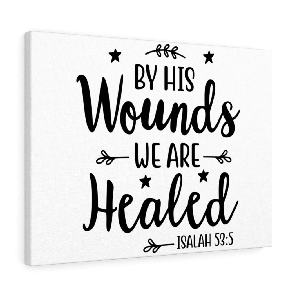 Scripture Walls We Are Healed Isaiah 53:5 Bible Verse Canvas Christian Wall Art Ready to Hang Unframed-Express Your Love Gifts