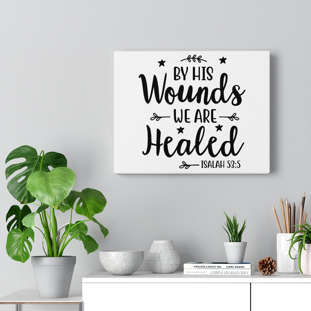 Scripture Walls We Are Healed Isaiah 53:5 Bible Verse Canvas Christian Wall Art Ready to Hang Unframed-Express Your Love Gifts