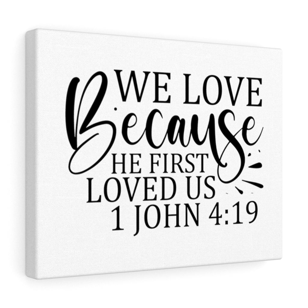 We Love Because He First Loved Us Bible Scripture Sticker