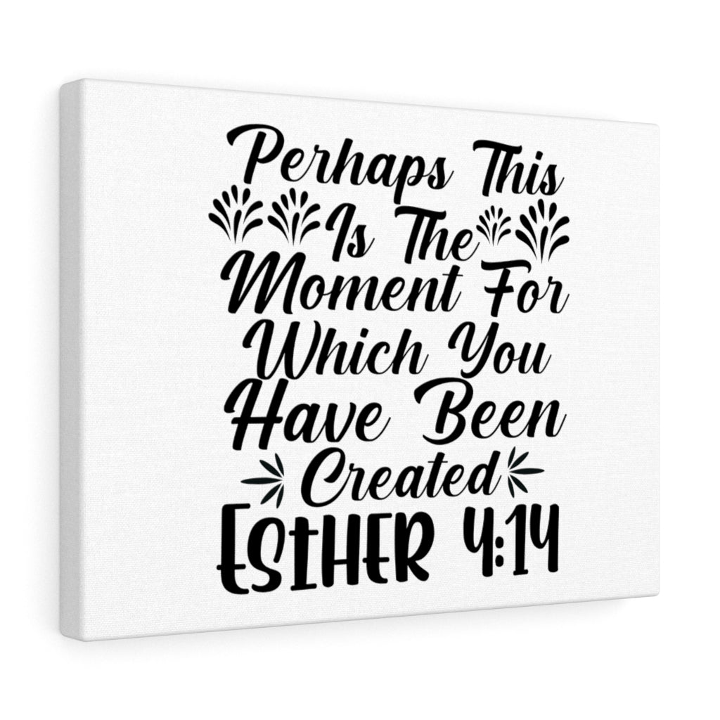 Scripture Walls Which You Have Been Created Esther 4:14 Bible Verse Canvas Christian Wall Art Ready to Hang Unframed-Express Your Love Gifts