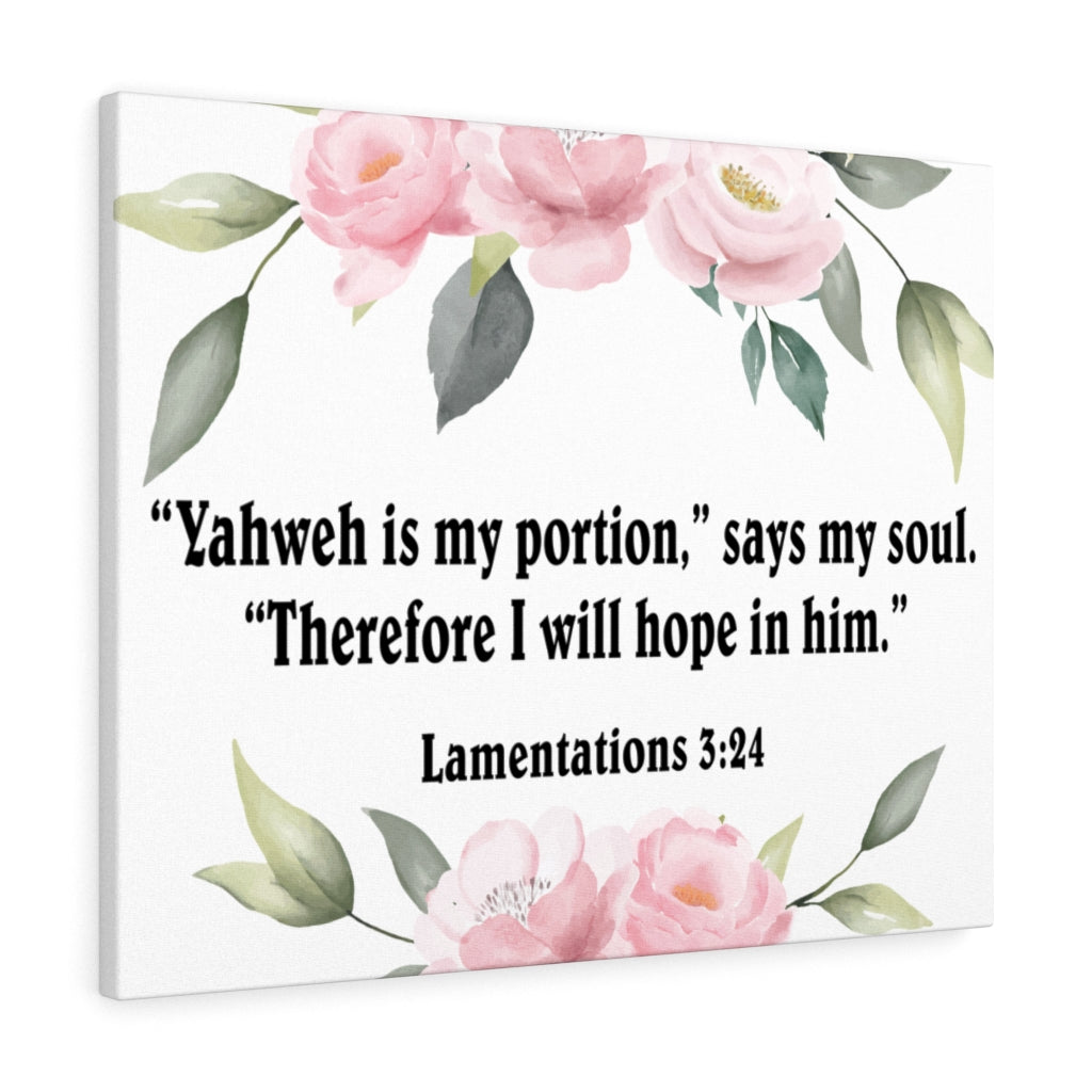 Scripture Walls Yahweh is My Portion Lamentations 3:24 Bible Verse Canvas Christian Wall Art Ready to Hang Unframed-Express Your Love Gifts