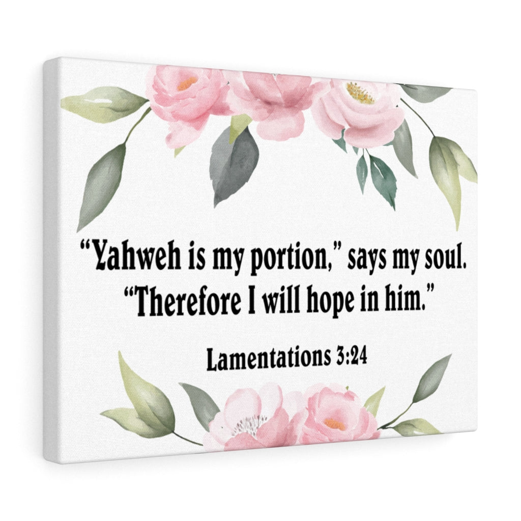 Scripture Walls Yahweh is My Portion Lamentations 3:24 Bible Verse Canvas Christian Wall Art Ready to Hang Unframed-Express Your Love Gifts