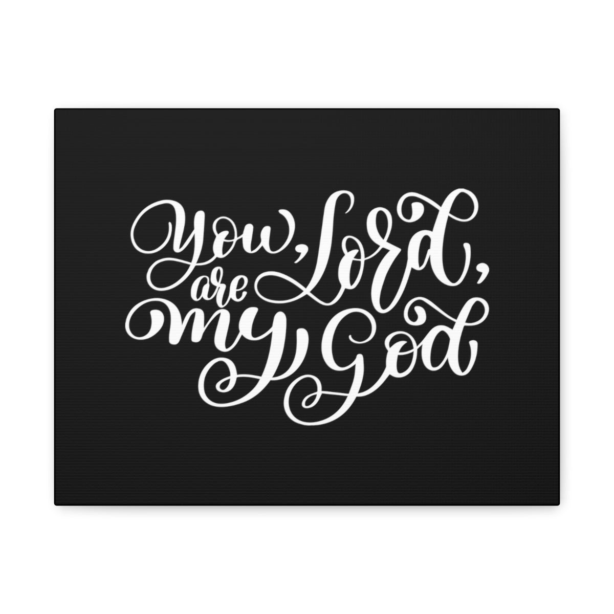 Scripture Walls You Are My Lord My God Psalm 63:1 Christian Wall Art Bible Verse Print Ready to Hang Unframed-Express Your Love Gifts