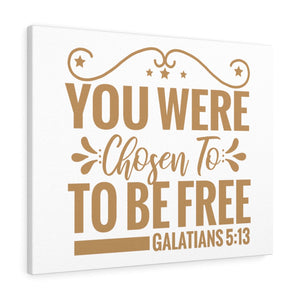 Scripture Walls You Were Chosen Galatians 5:13 Christian Wall Art Print Ready to Hang Unframed-Express Your Love Gifts