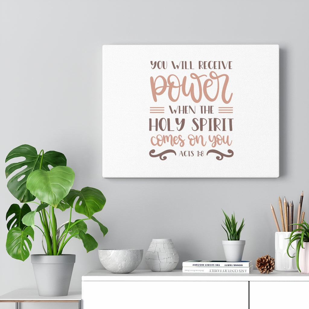 Scripture Walls You Will Receive Power Acts 1:8 Bible Verse Canvas Christian Wall Art Ready to Hang Unframed-Express Your Love Gifts
