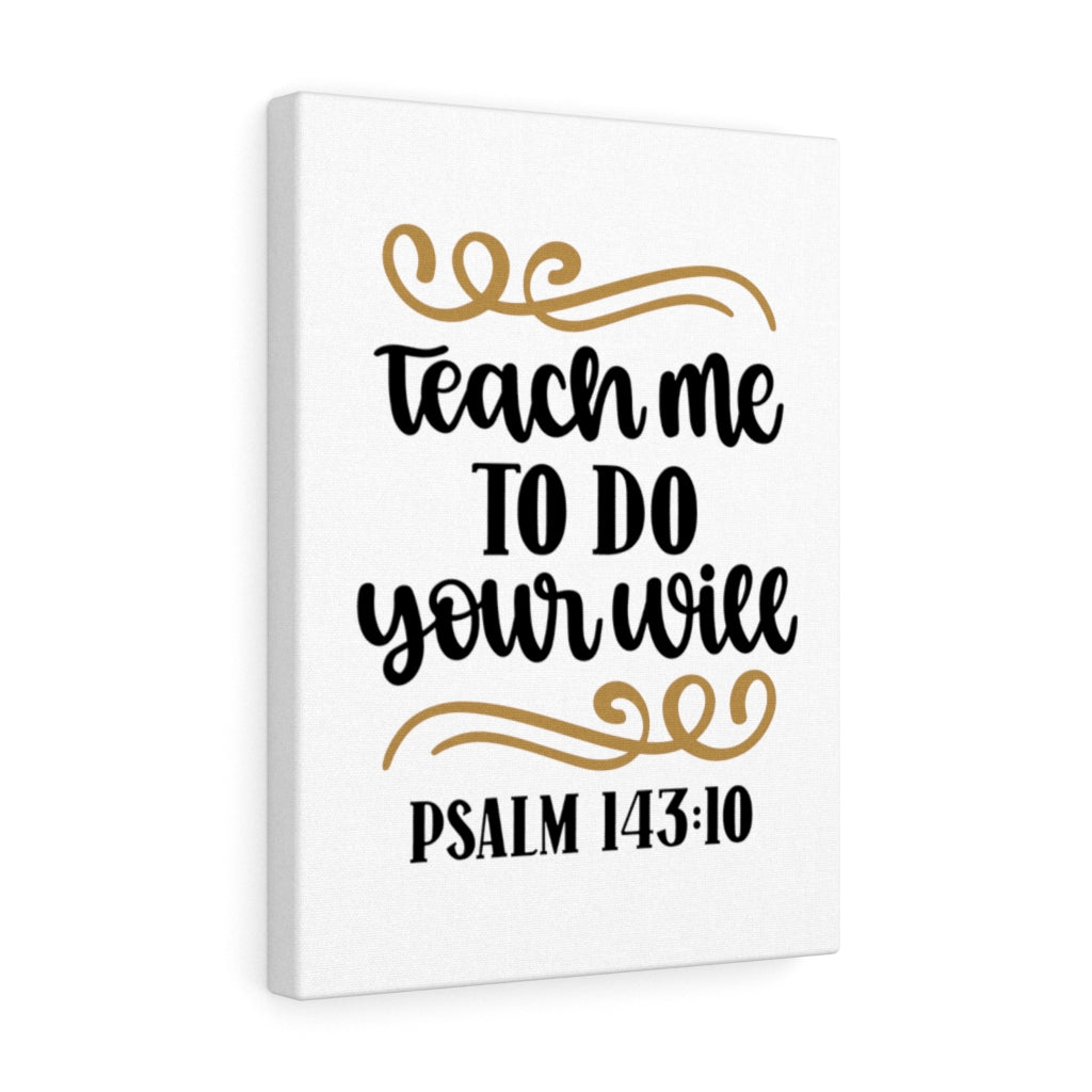 Scripture Walls Your Will Psalm 143:10 Bible Verse Canvas Christian Wall Art Ready to Hang Unframed-Express Your Love Gifts