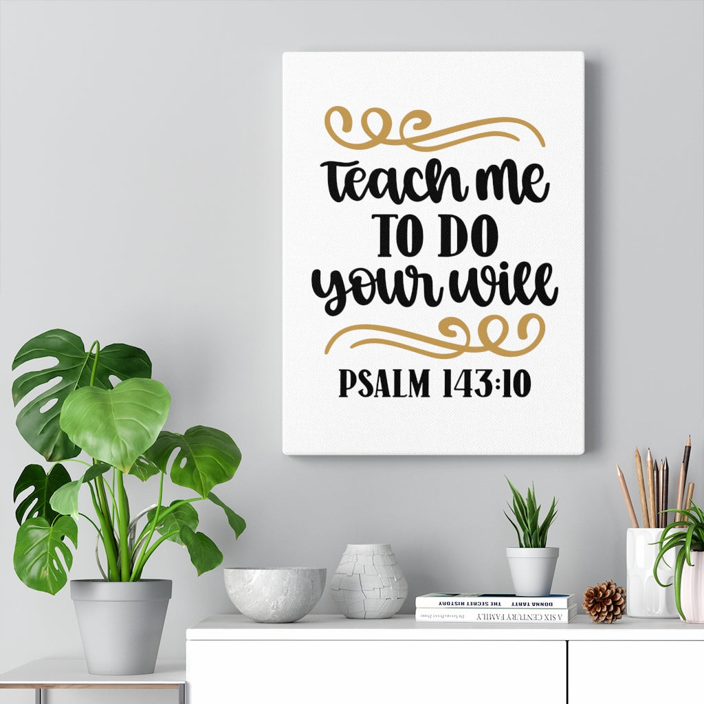 Scripture Walls Your Will Psalm 143:10 Bible Verse Canvas Christian Wall Art Ready to Hang Unframed-Express Your Love Gifts