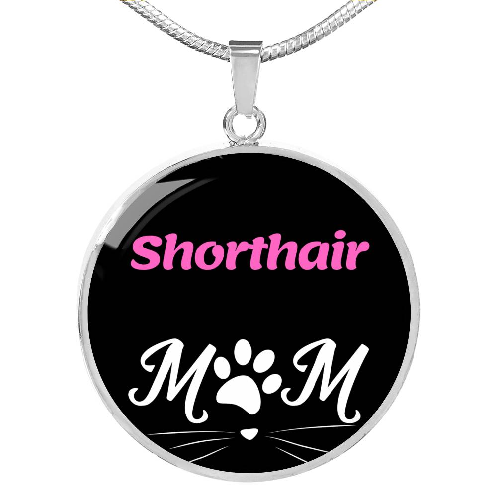 Shorthair Cat Mom Necklace Circle Pendant Stainless Steel or 18k Gold 18-22"-Express Your Love Gifts