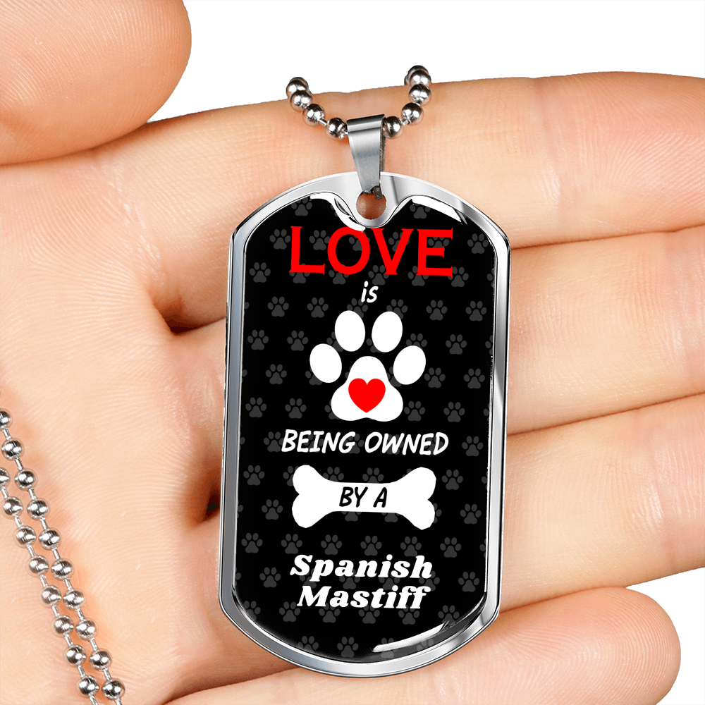 Spanish Mastiff Love Is Stainless Steel or 18k Gold Dog Tag 24" Chain-Express Your Love Gifts