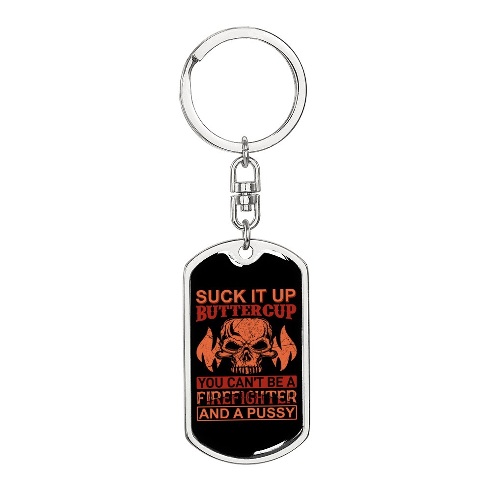 Suck It Up Buttercup Firefighter Keychain Stainless Steel or 18k Gold Dog Tag Keyring-Express Your Love Gifts