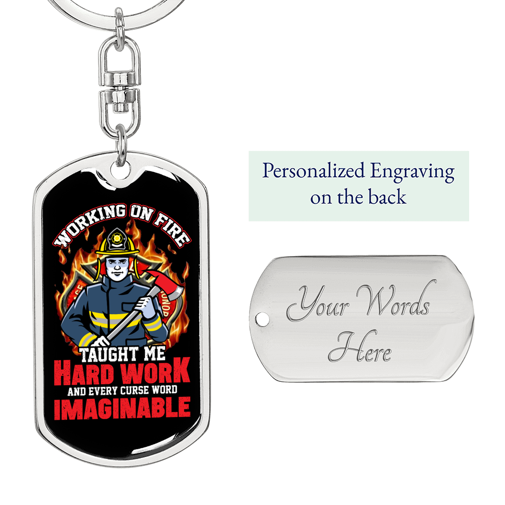 Taught Me Hardwork Firefighter Keychain Stainless Steel or 18k Gold Dog Tag Keyring-Express Your Love Gifts