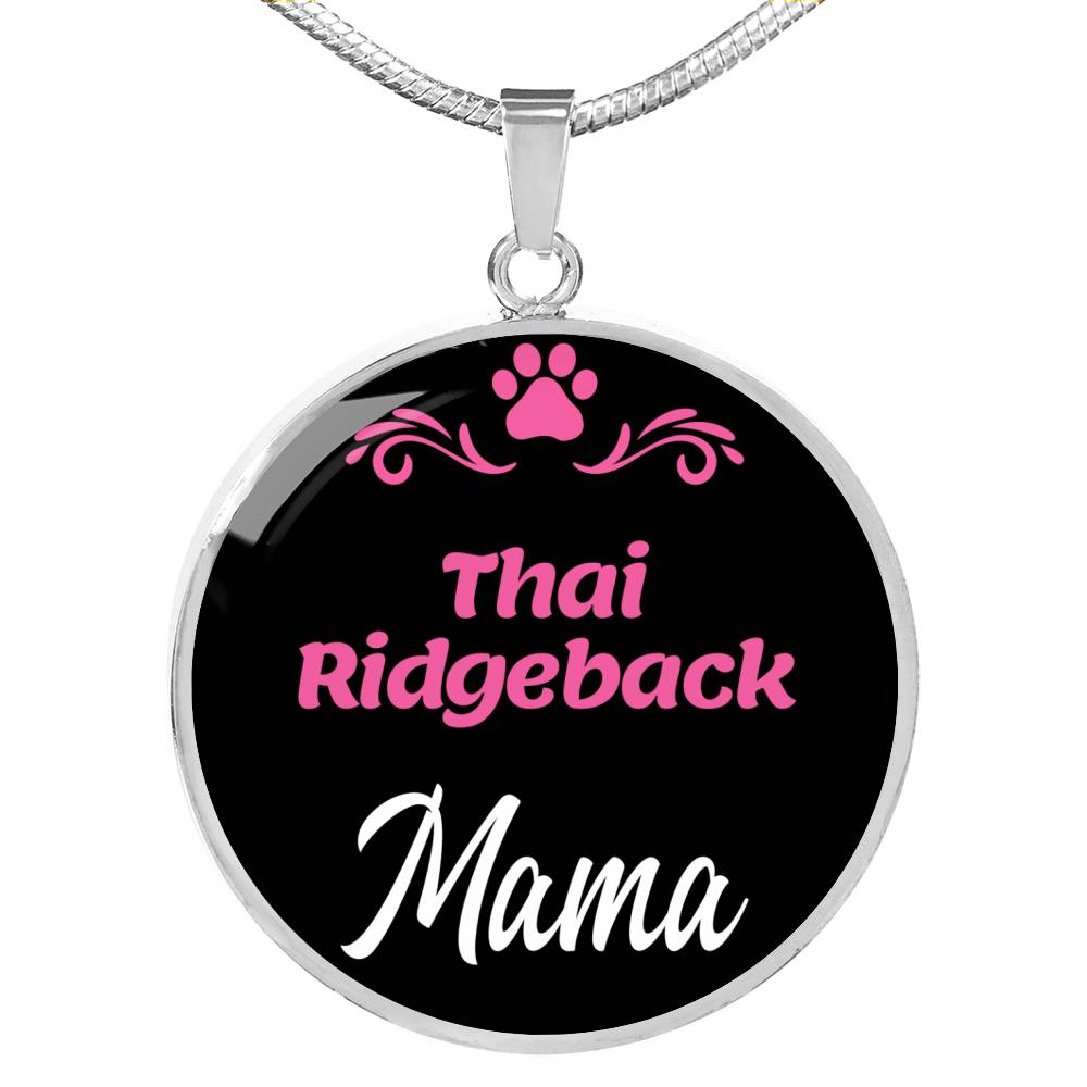 Thai Ridgeback Mama Necklace Circle Pendant Stainless Steel or 18k Gold 18-22" Dog Mom Pendant-Express Your Love Gifts