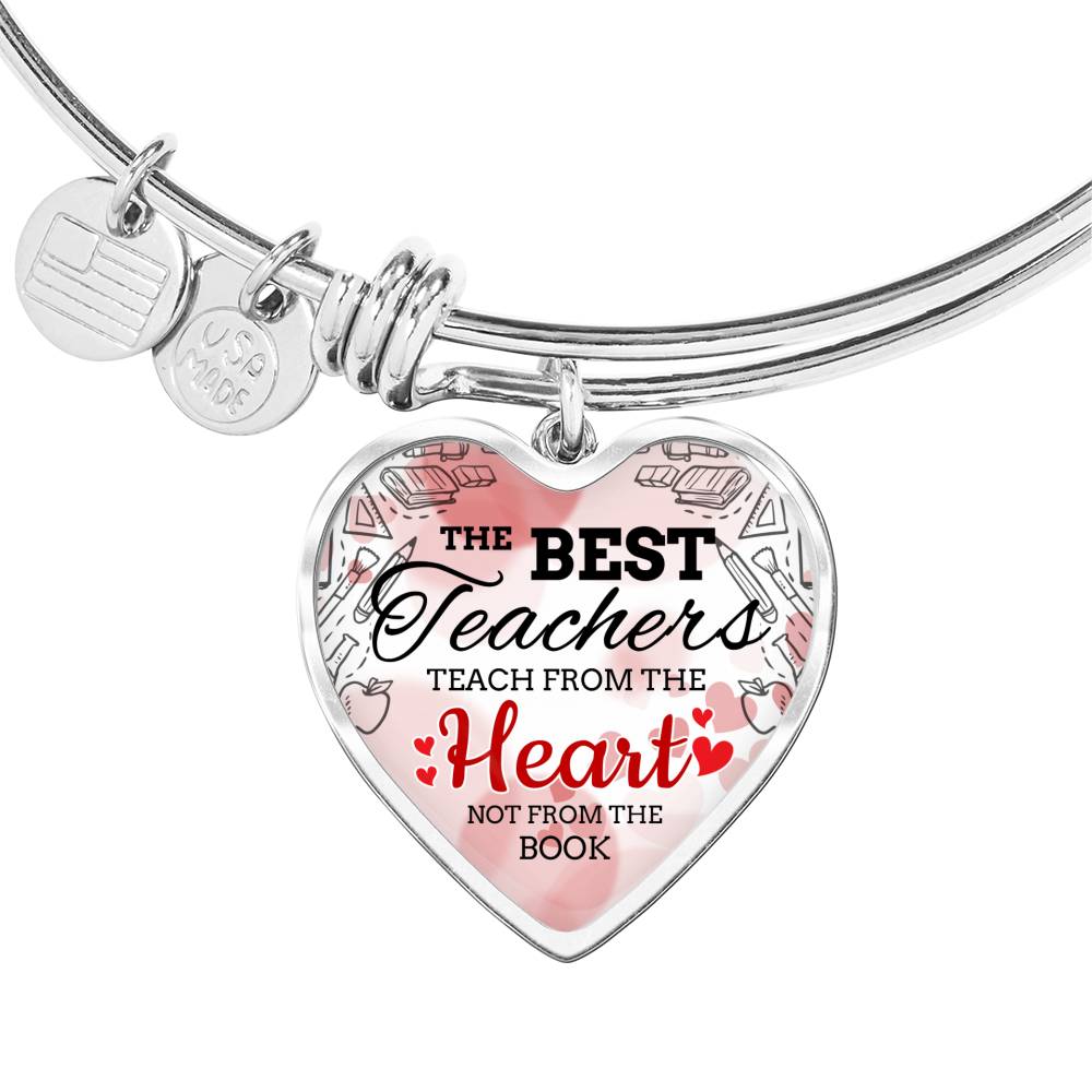 The Best Teachers Teach From The Heart Heart Bangle Stainless Steel or 18k Gold 18-22"-Express Your Love Gifts
