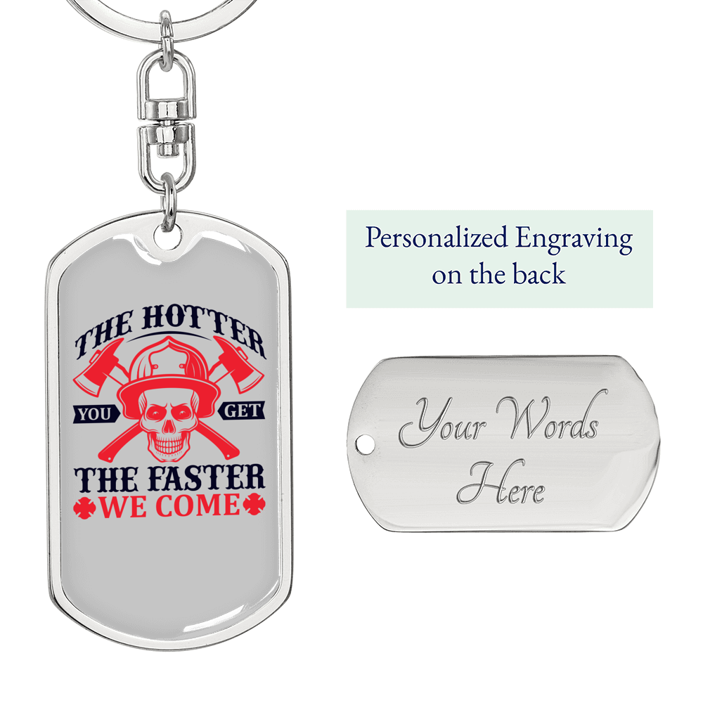 The Faster We Come Firefighter Keychain Stainless Steel or 18k Gold Dog Tag Keyring-Express Your Love Gifts