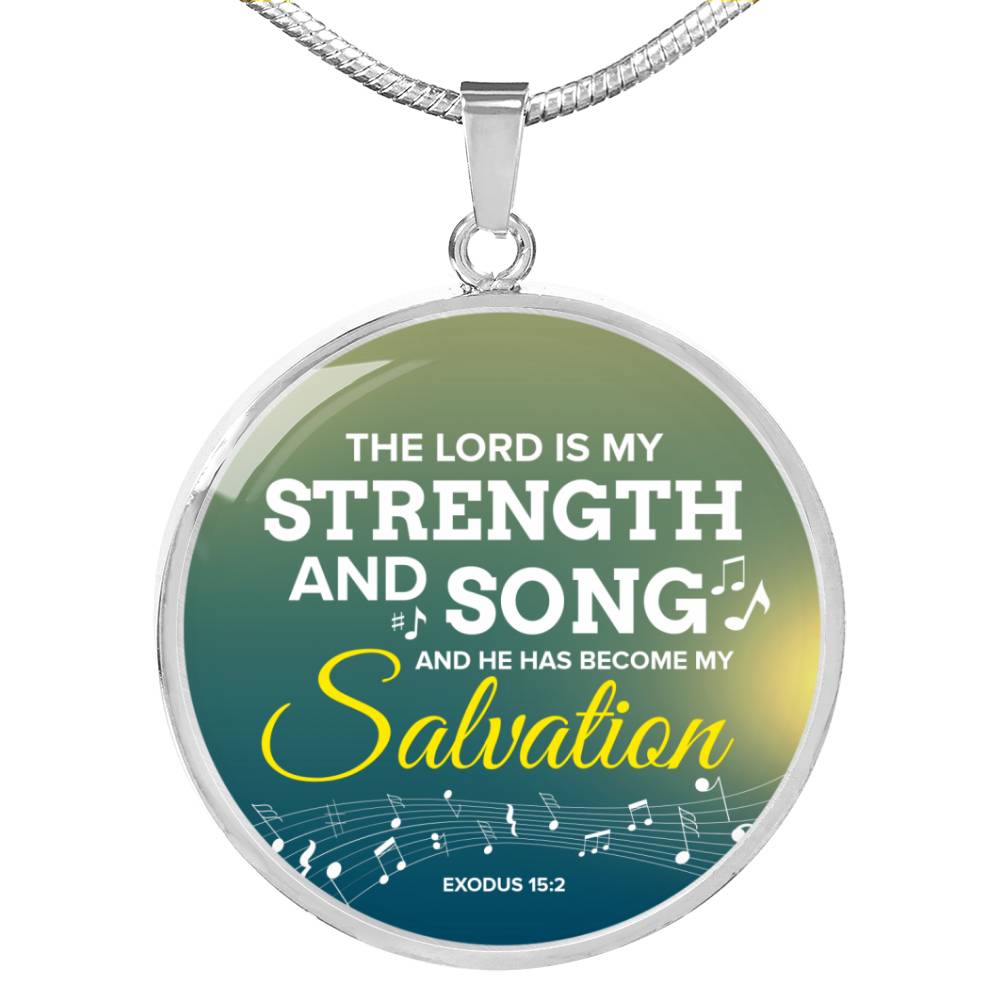 The Lord Is My Strength And Song Scripture Circle Necklace Stainless Steel or 18k Gold 18-22"-Express Your Love Gifts