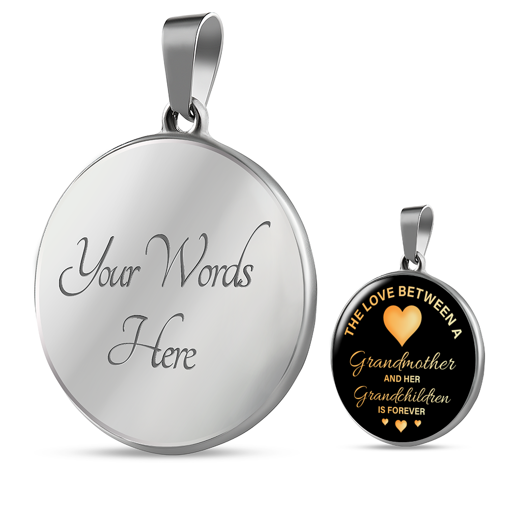 The Love Between A Grandmother Necklace Circle Pendant Stainless Steel or 18k Gold 18-22-Express Your Love Gifts