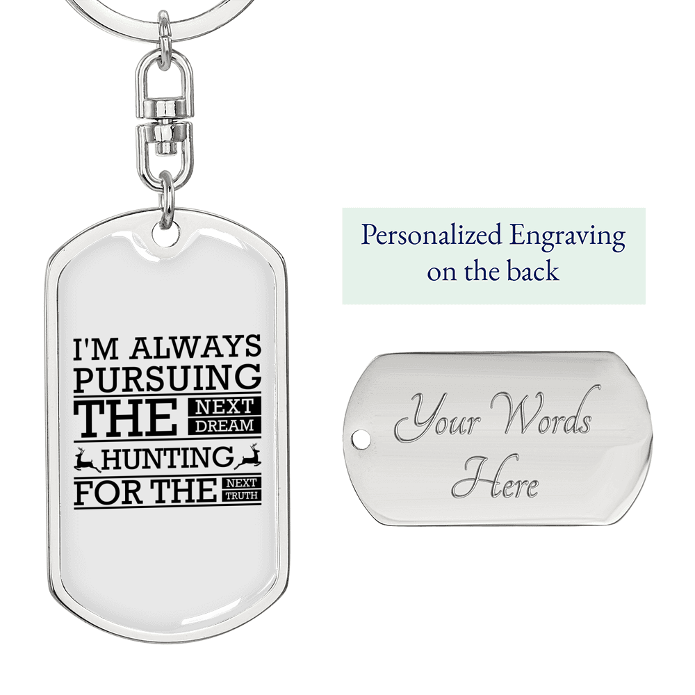 The Next Dream Hunter'S Keychain Gift Stainless Steel or 18k Gold Dog Tag Keyring-Express Your Love Gifts