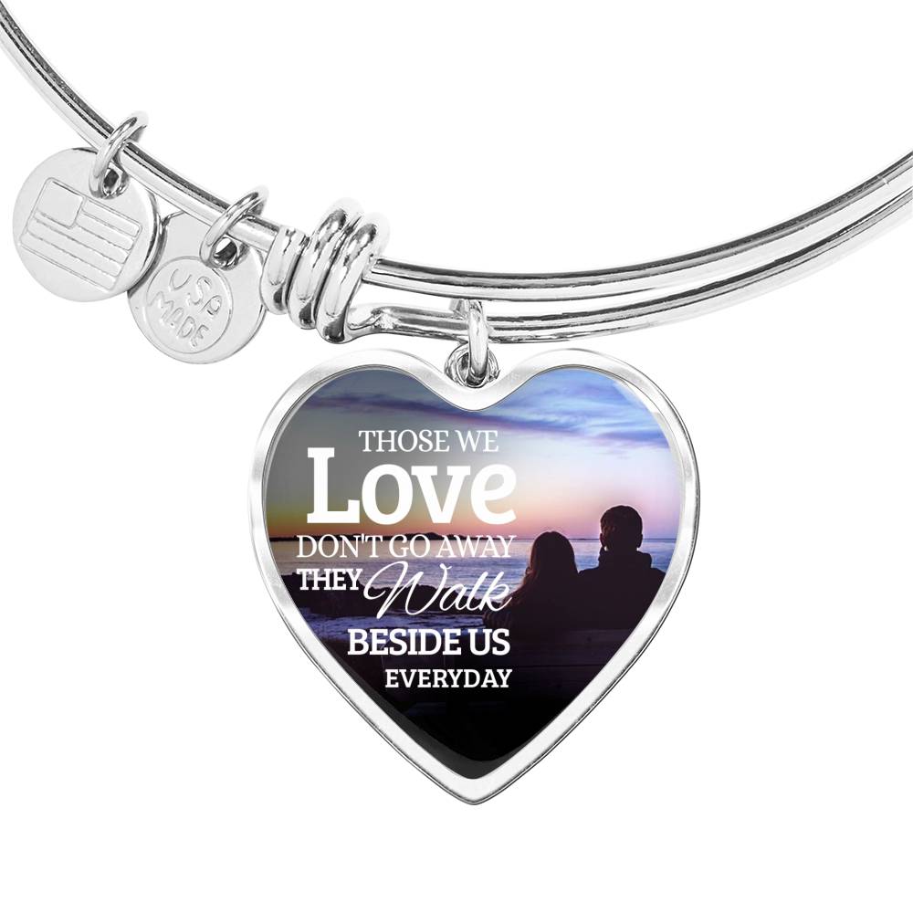 Those We Love Don't Go Away Heart Bangle Stainless Steel or 18k Gold 18-22"-Express Your Love Gifts