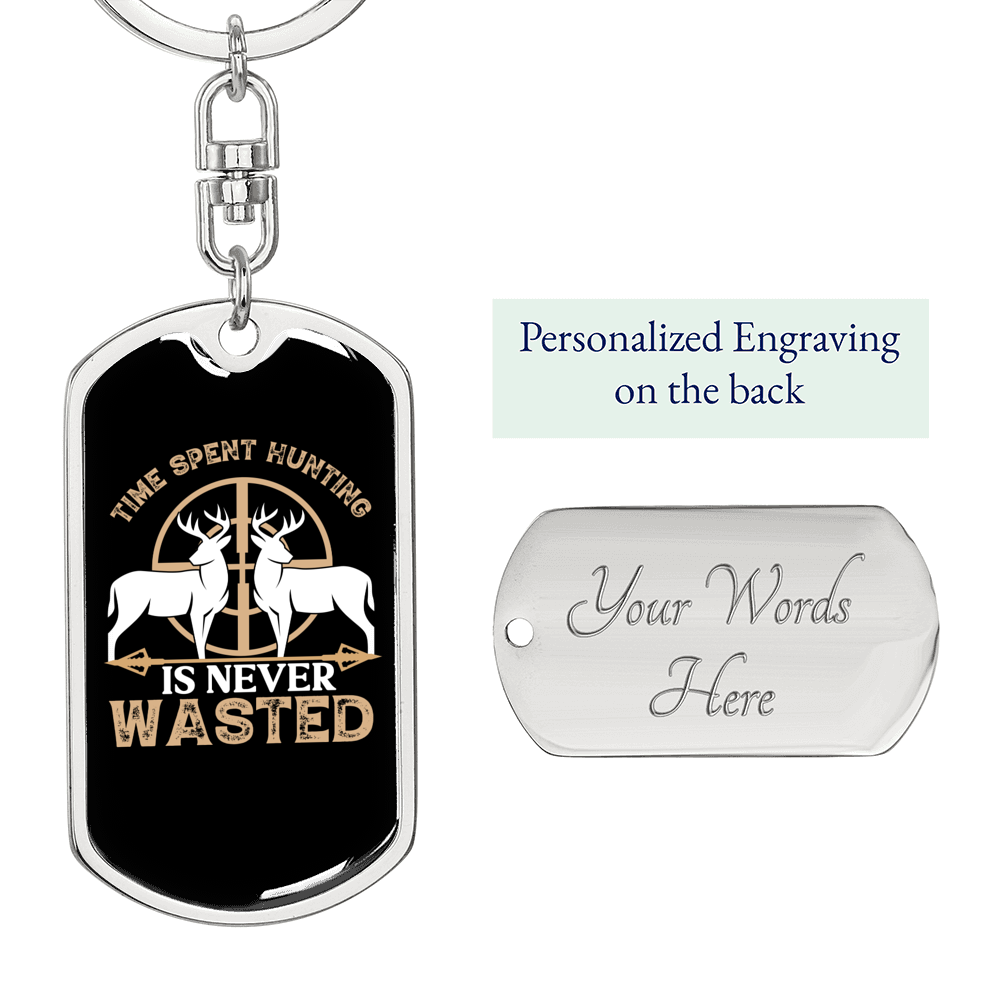 Time Hunting Wasted Keychain Stainless Steel or 18k Gold Dog Tag Keyring-Express Your Love Gifts