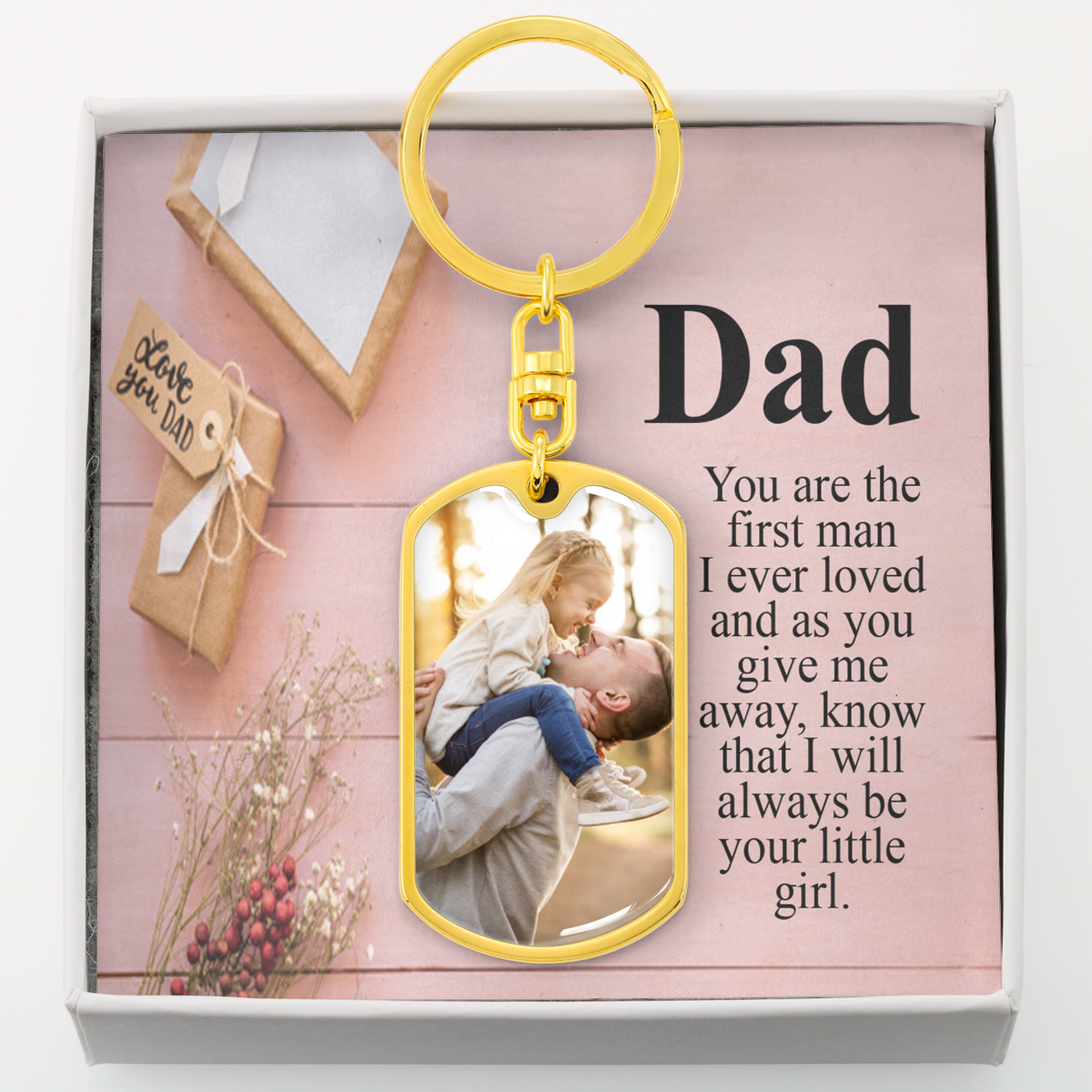 To Dad From Daughter Personalized First Man I Ever Loved Message Dog Tag Pendant Keychain Stainless Steel or 18k Gold-Express Your Love Gifts