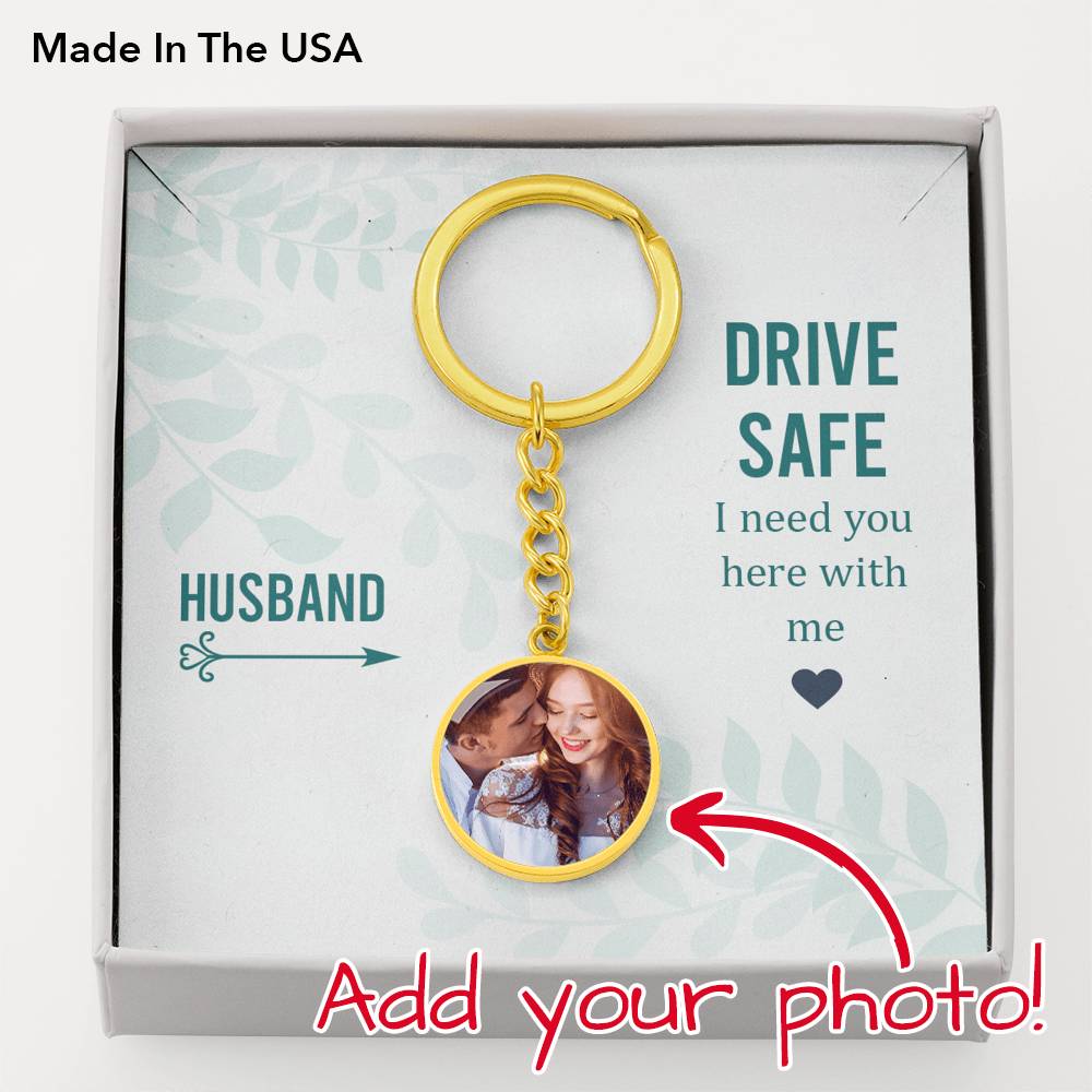 To Husband From Wife Personalized Drive Safely Circle Keychain Stainless Steel or 18k Gold-Express Your Love Gifts