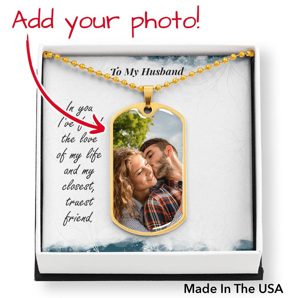 To Husband From Wife Personalized In You I Found The Love Of My Life Necklace Stainless Steel or 18k Gold Dog Tag W 24" Chain-Express Your Love Gifts