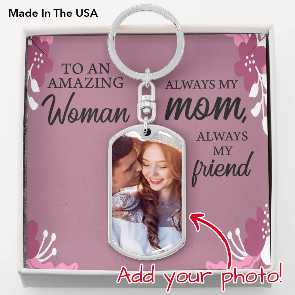 To Mom Personalized To An Amazing Woman Dog Tag Pendant Keychain Stainless Steel or 18k Gold-Express Your Love Gifts